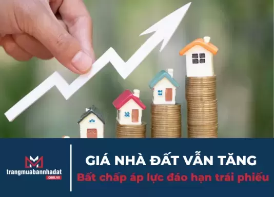 Giá nhà đất vẫn tăng bất chấp áp lực đáo hạn trái phiếu 17.500 tỷ đồng